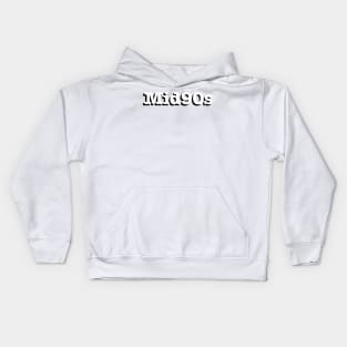 Mid90s Kids Hoodie